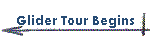 Glider Tour Begins